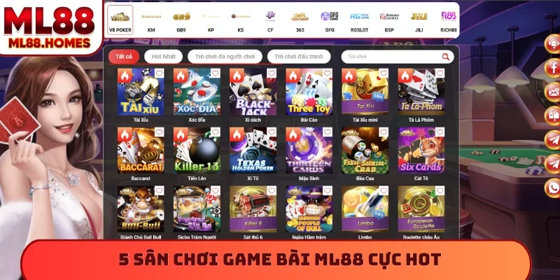 5 sân chơi game bài ML88 cực hot