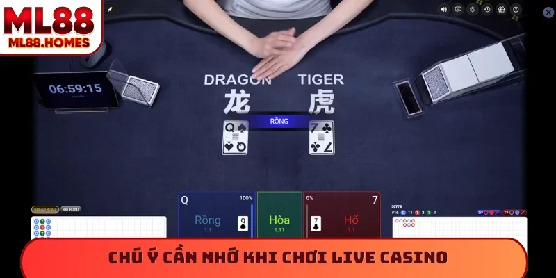 Chú ý cần nhớ khi chơi live casino