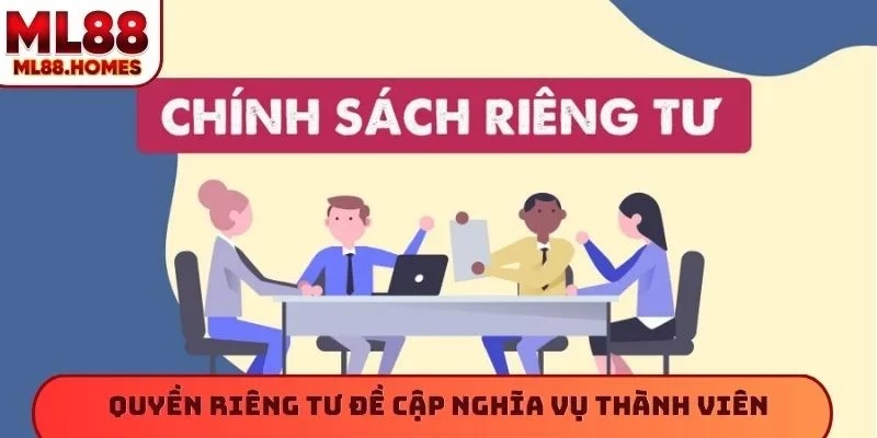 Quyền riêng tư đề cập nghĩa vụ thành viên